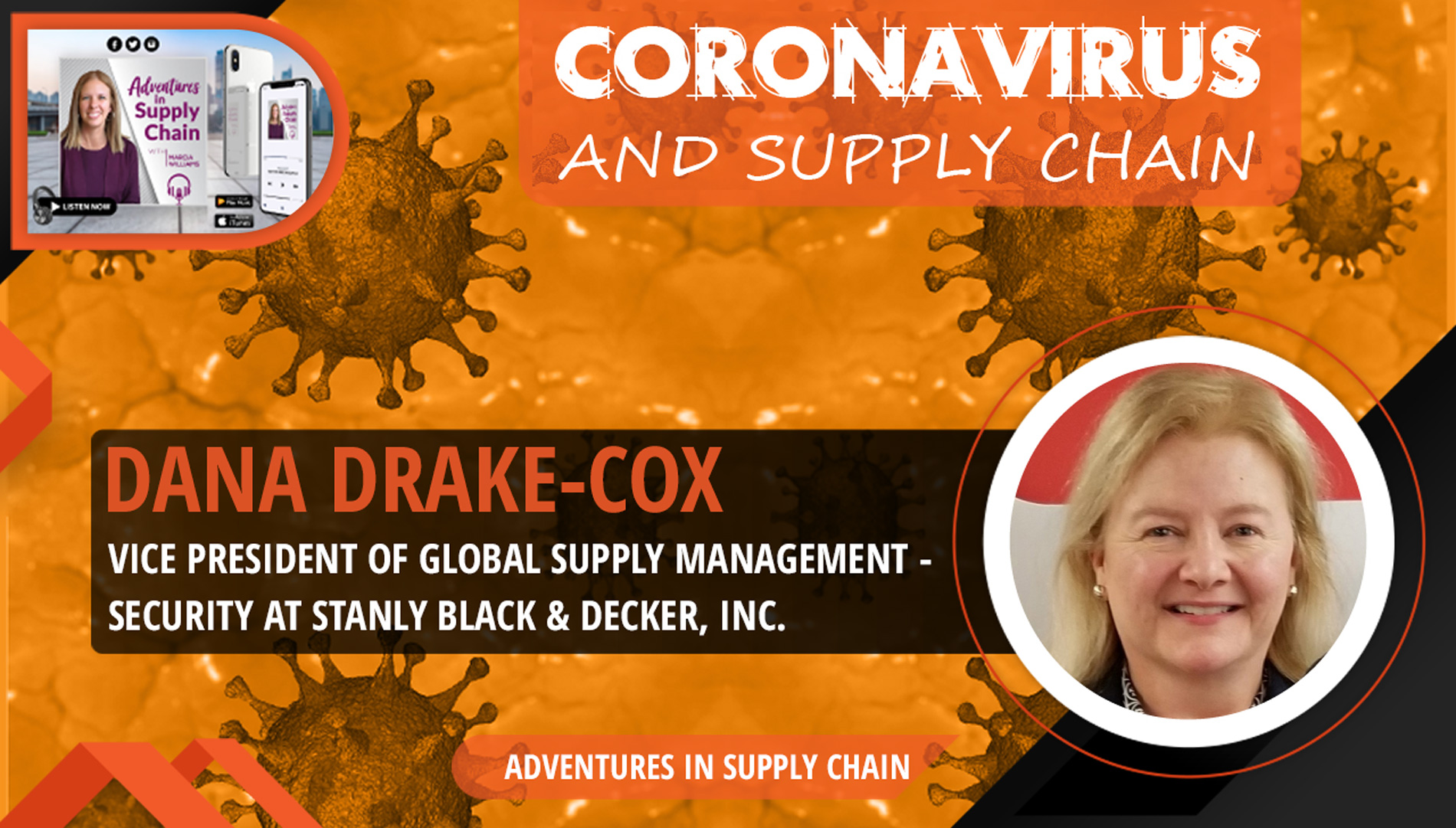 Coronavirus and Supply Chain – Dana Drake-Cox, VP Global Supply Management Security Stanley Black & Decker